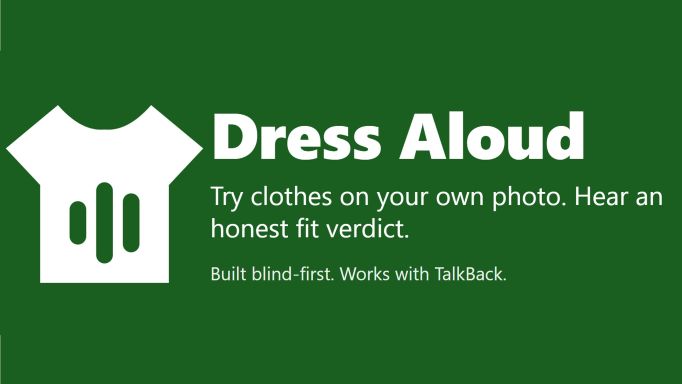 The Dress Aloud logo which features a white silhouette of a t-shirt on a solid green background. Inside the t-shirt, there are three vertical green bars that resemble a sound wave or audio equalizer, with the middle bar being the tallest. Next to the logo are the words 'Dress Aloud. Try clothes on your own photo. Hear an honest fit verdict. Built blind-first. Works with TalkBack.'